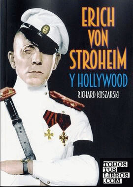 Erich von Stroheim y Hollywood