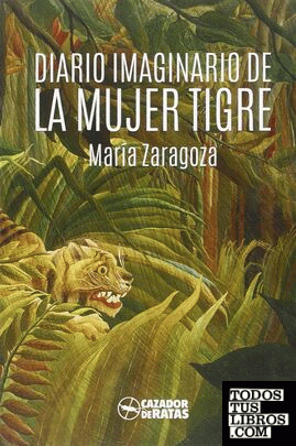Diario imaginario de la mujer tigre