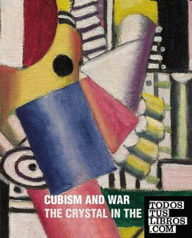 Cubism and War. The Crystal in the Flame