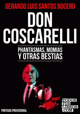 Don Coscarelli. phantasmas, momias y otras bestias