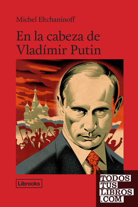En la cabeza de Vladímir Putin