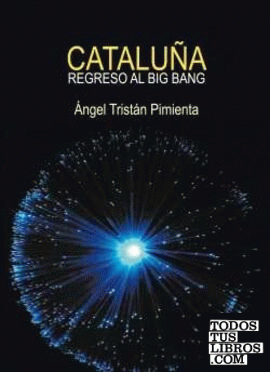 Cataluña: regreso al big bang