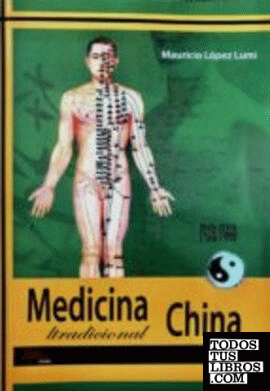 MEDICINA TRADICIONAL CHINA (Mauricio López)