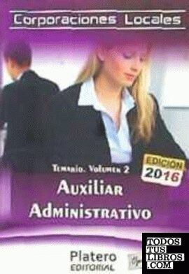 Auxiliares Administrativos de Corporaciones Locales. Temario.Volumen II