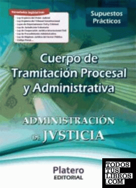 Cuerpo de Tramitación Procesal y Administrativa de la Administración de Justicia. Turno libre. Supuestos prácticos