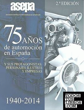 75 AÑOS DE AUTOMOCION EN ESPAÑA 1940-2014
