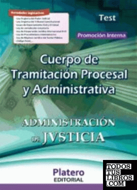 Cuerpo de Tramitación Procesal y Administrativa de la Administración de Justicia. Promoción interna. Test