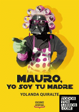 Mauro, yo soy tu madre