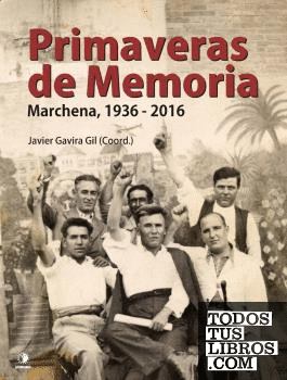 Marchena 1936, Verano de Terror; Marchena 2016, Primaveras de Memoria