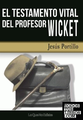 El testamento vital del profesor Wicket