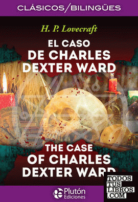 El caso de Charles Dexter Ward / The Case of Charles Dexter Ward