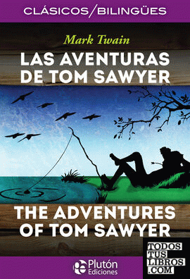 Las Aventuras de Tom Sawyer / The Adventures of Tom Sawyer