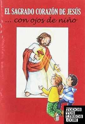El Sagrado Corazón de Jesús... con ojos de niño