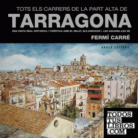 Tots els carrers de la Part Alta de Tarragona