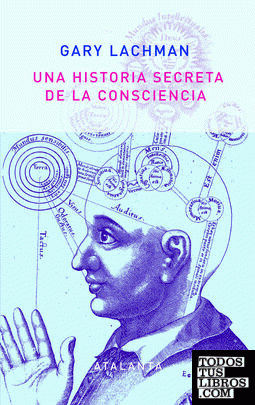 Una historia secreta de la consciencia. 2ª edición