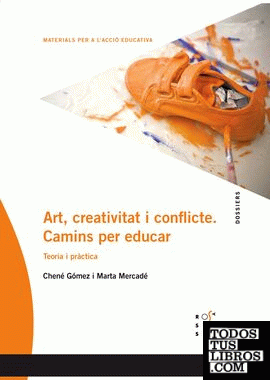 Art, creativitat i conflicte. Camins per educar