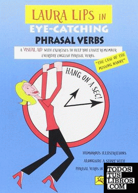 Laura Lips in Eye-Catching Phrasal Verbs B1 - Nº1
