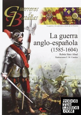 La guerra anglo-española (1585-1604)