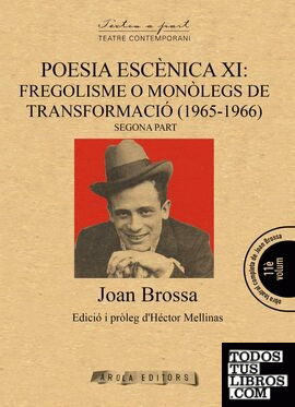 POESIA ESCÈNICA XI: FREGOLISME O MONÒLEGS DE TRANSFORMACIÓ (1965-1966) [2]