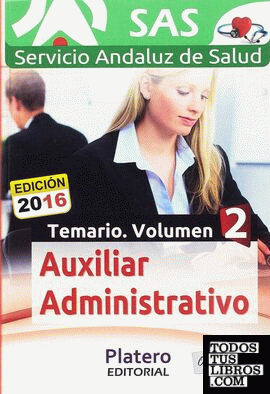Auxiliar Administrativo del Servicio Andaluz de Salud (SAS). Temario Volumen II