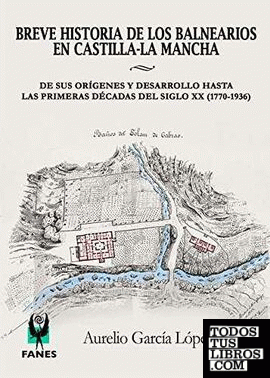 Breve historia de los balnearios de Castilla-La Mancha