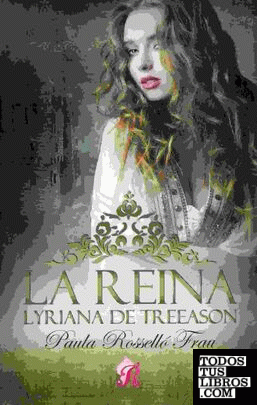 La reina Lyrianna de Treason