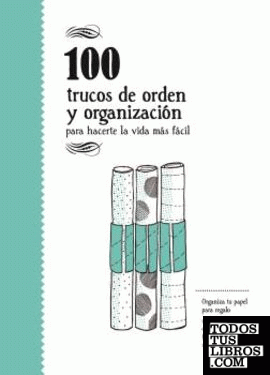 100 trucos de orden y de organización