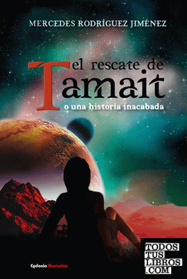 El rescate de Tamait o una historia inacabada