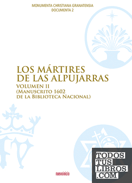 Los mártires de las Alpujarras. Volumen II
