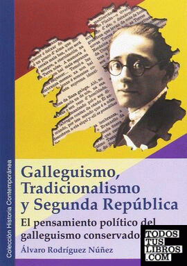 Galleguismo, Tradicionalismo y Segunda República