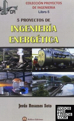 CINCO PROYECTOS DE INGENIERIA ENERGETICA
