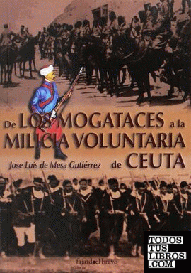 De los mogataces a la milicia voluntaria de Ceuta