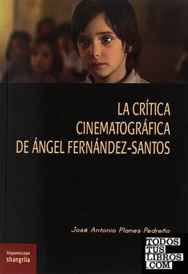 La crítica cinematográfica de Ángel Fernández-Santos