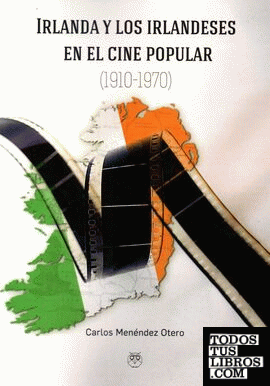 Irlanda y los irlandeses en el cine popular (1910-1970)