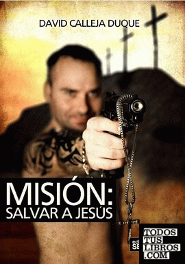 MISIÓN: SALVAR A JESÚS
