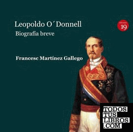 Leopoldo O'Donnell. Biografía breve