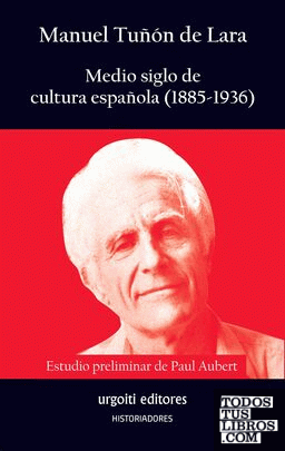 Medio siglo de cultura española (1885-1936)