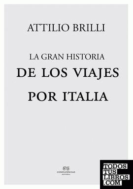GRAN HISTORIA DE LOS VIAJES POR ITALIA,LA