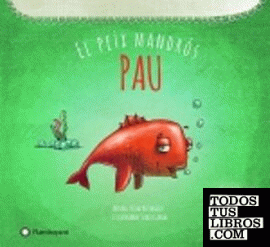 Pau, el peix mandrós