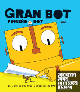 Gran Bot, Pequeño Bot