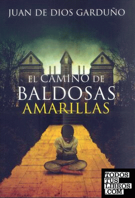 EL CAMINO DE BALDOSAS AMARILLAS