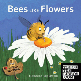 Bees Like Flowers