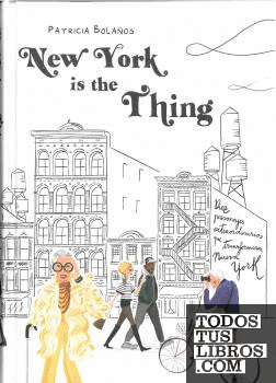 NEW YORK IS THE THING