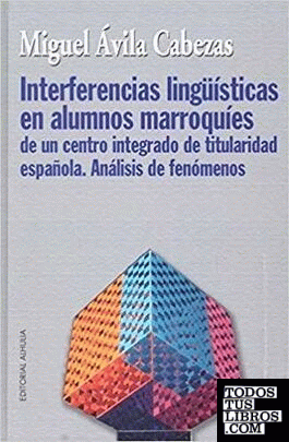 Interferencias lingüísticas en alumnos marroquíes de un centro integrado de titularidad española