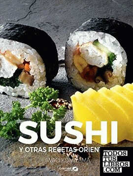 Sushi y otras recetas orientales