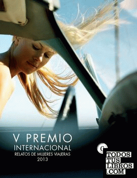 V Premio Internacional Relatos de mujeres viajeras 2013
