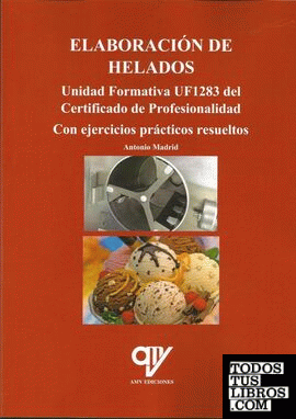 Elaboración de helados. Unidad Formativa UF1283 del Certificado de Profesionalidad