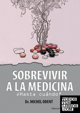 Sobrevivir a la medicina