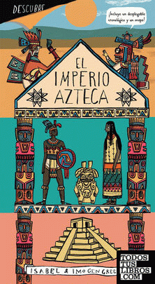 Descubre el Imperio azteca