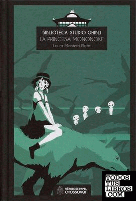 Biblioteca Studio Ghibli: La princesa Mononoke